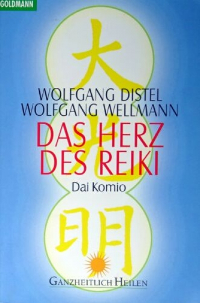 Das Herz des Reiki von Wolfgang Distel und Wolfgang Wellmann